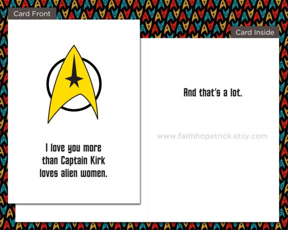 I Love You More Than Captain Kirk Loves Alien Women, 5x7 inch, Star Trek, Greeting Card