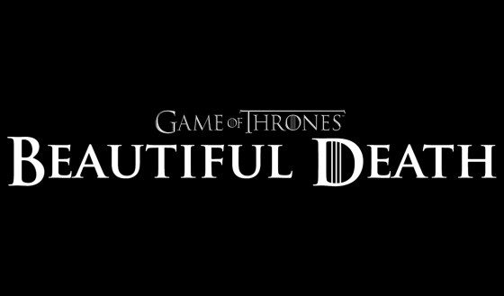 Game of Thrones_Beautiful Death_Banner